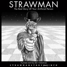  STRAWMAN The Real Story Of Your Artificial Person